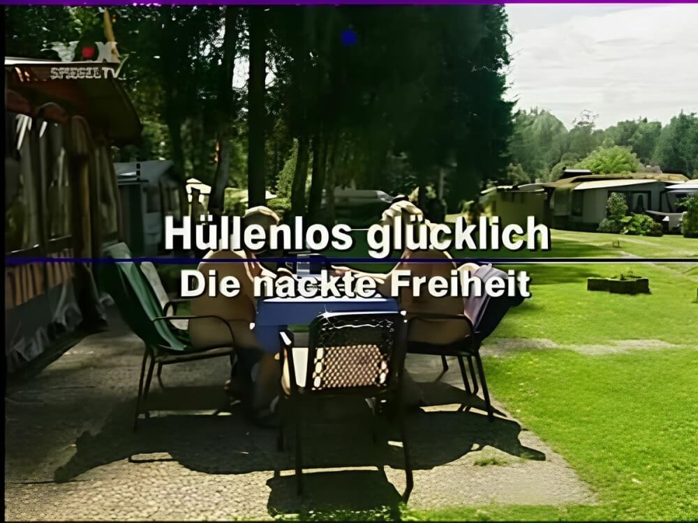 Hüllenlos glücklich Die nackte Freiheit - Nudism and natural harmony
